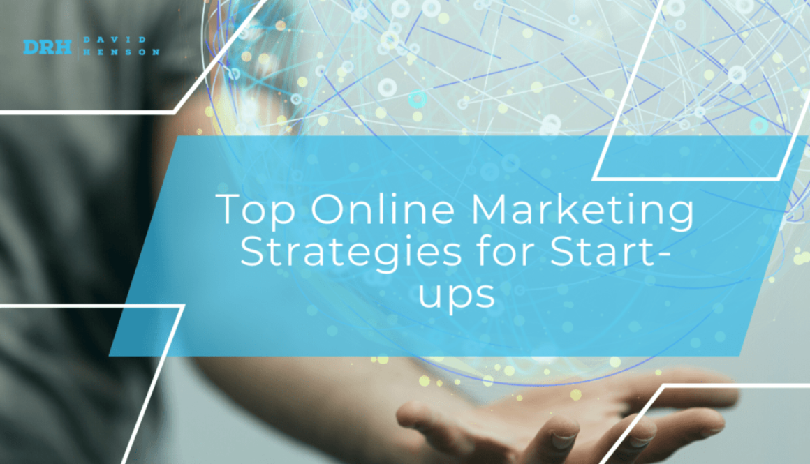 Top Online Marketing Strategies for Start-ups