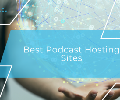 Best Podcast Hosting Sites